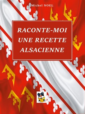 cover image of Raconte moi une recette Alsacienne